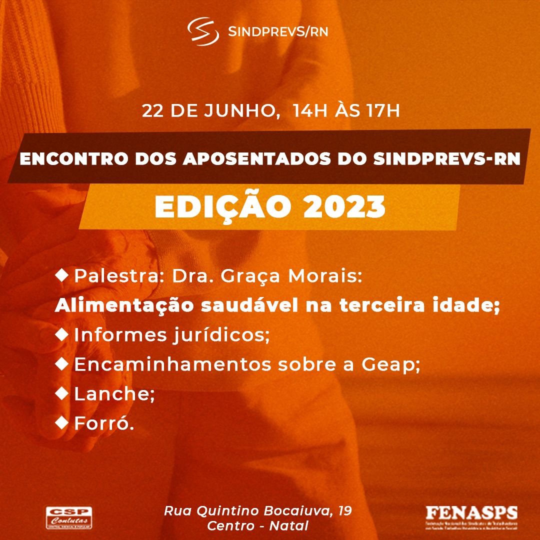 Edição 2023 do Encontro dos Aposentados do Sindprevs RN acontece no dia